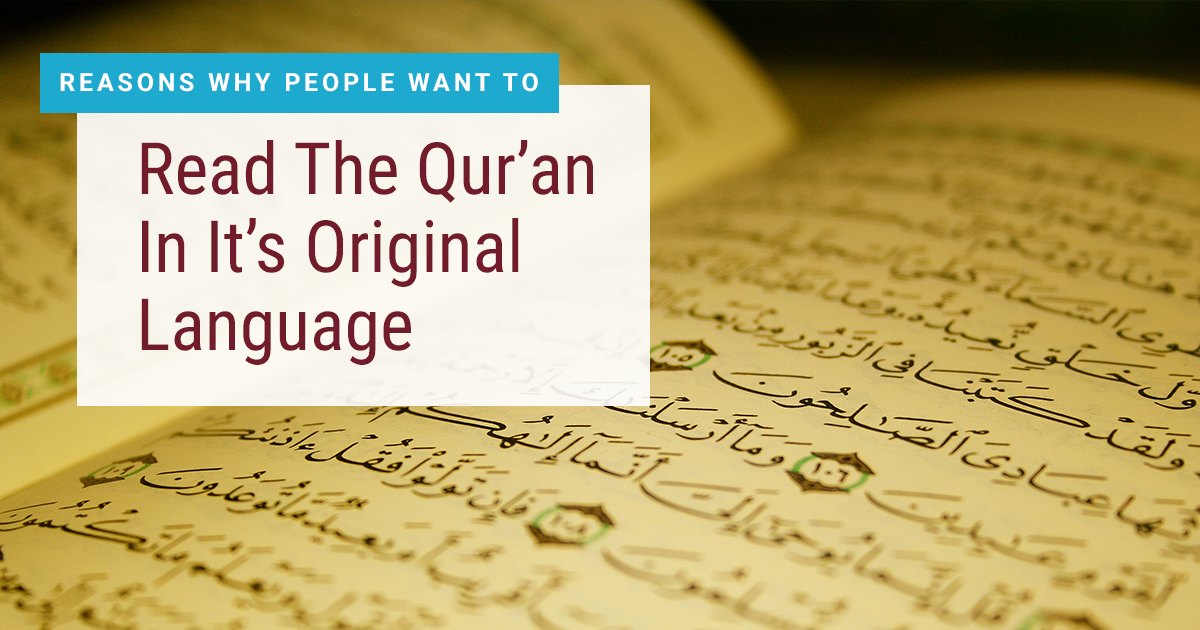 Why Studying the Quran in Arabic Can Improve Your Language Skills