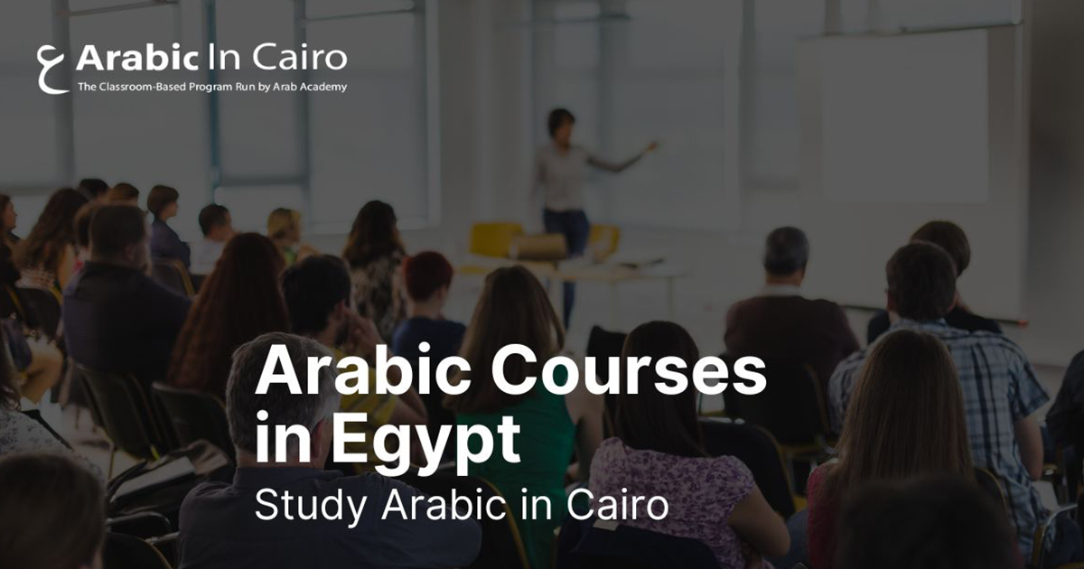 Arabic Courses in Egypt | Study Arabic in Cairo