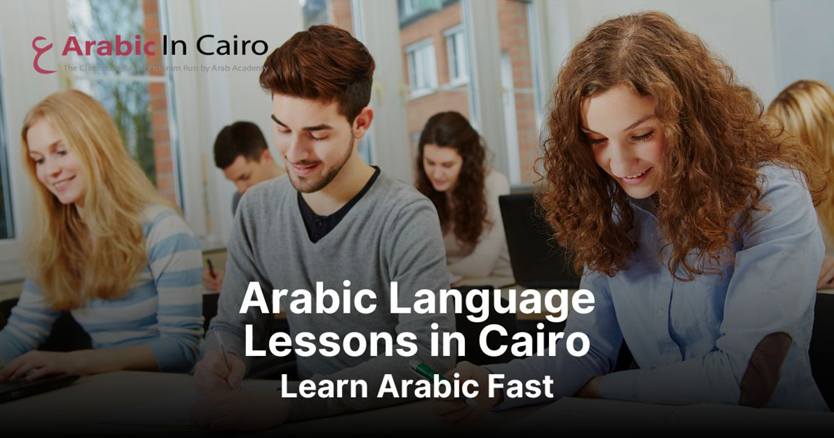 Arabic Language Lessons in Cairo | Learn Arabic Fast