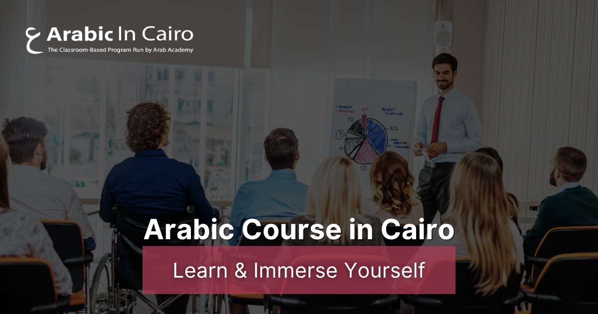 Arabic Course: Learn Arabic in Cairo Today!