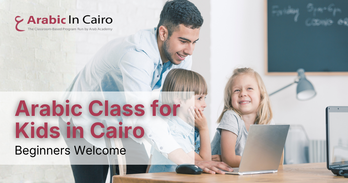 Arabic Class for Kids in Cairo: Beginners Welcome!