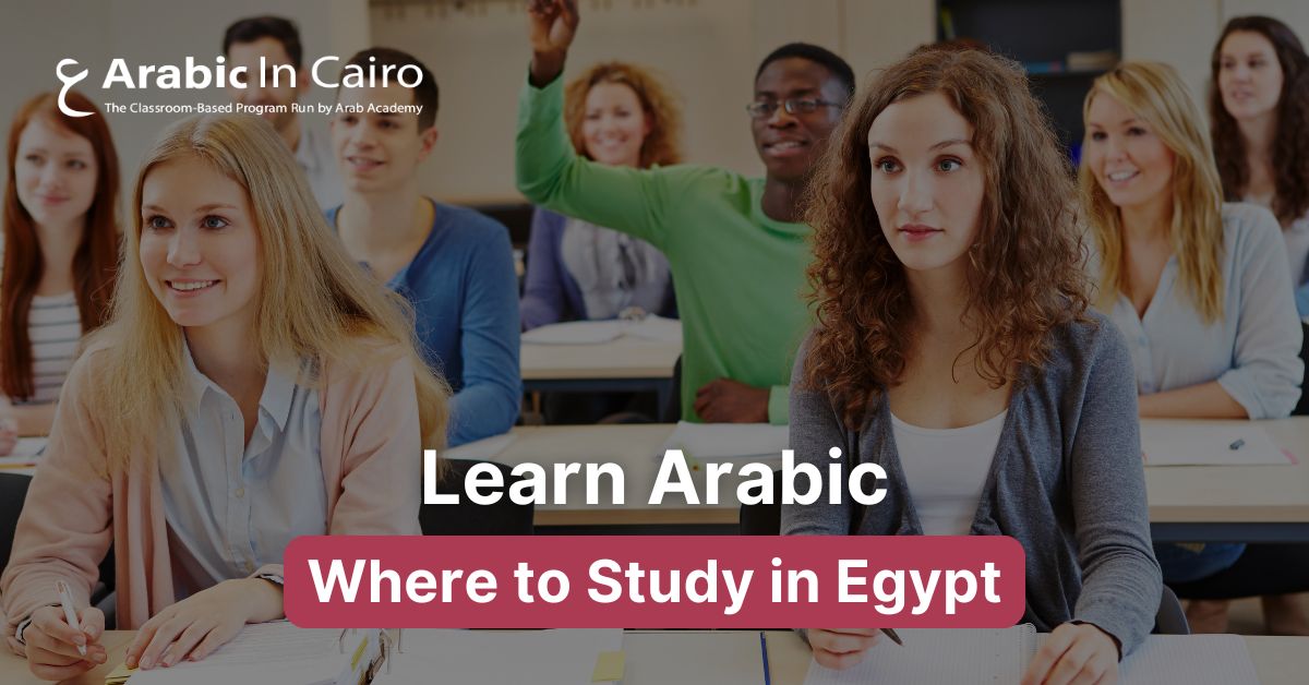Learn Arabic: Where to Study in Egypt