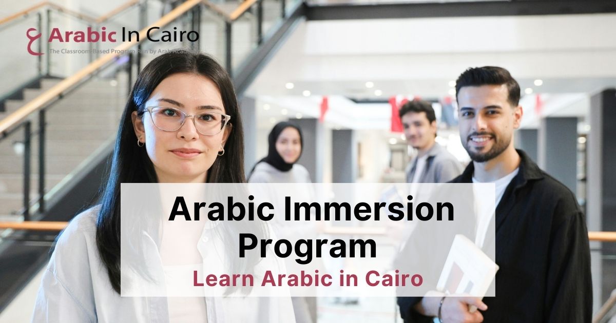 Arabic Immersion Program: Learn Arabic in Cairo