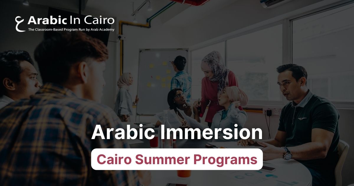 Arabic Immersion: Cairo Summer Programs | 2025